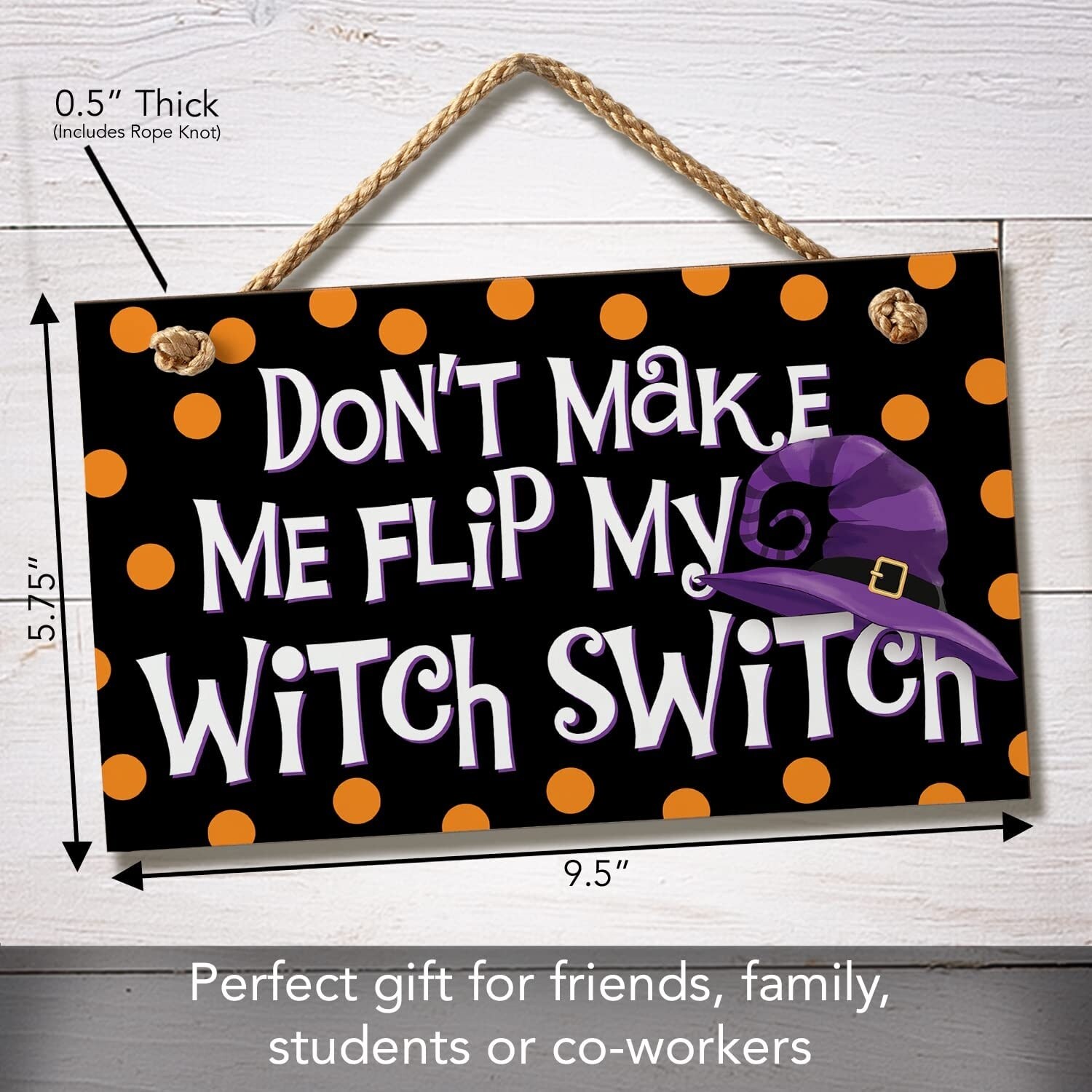"Don't Make Me Flip My Witch Switch" Decorative Hanging Wood Sign 9.5" by 5.75" Made in the USA - multi